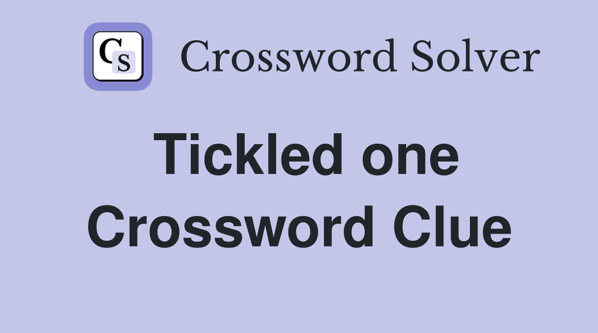 Tickled one Crossword Clue