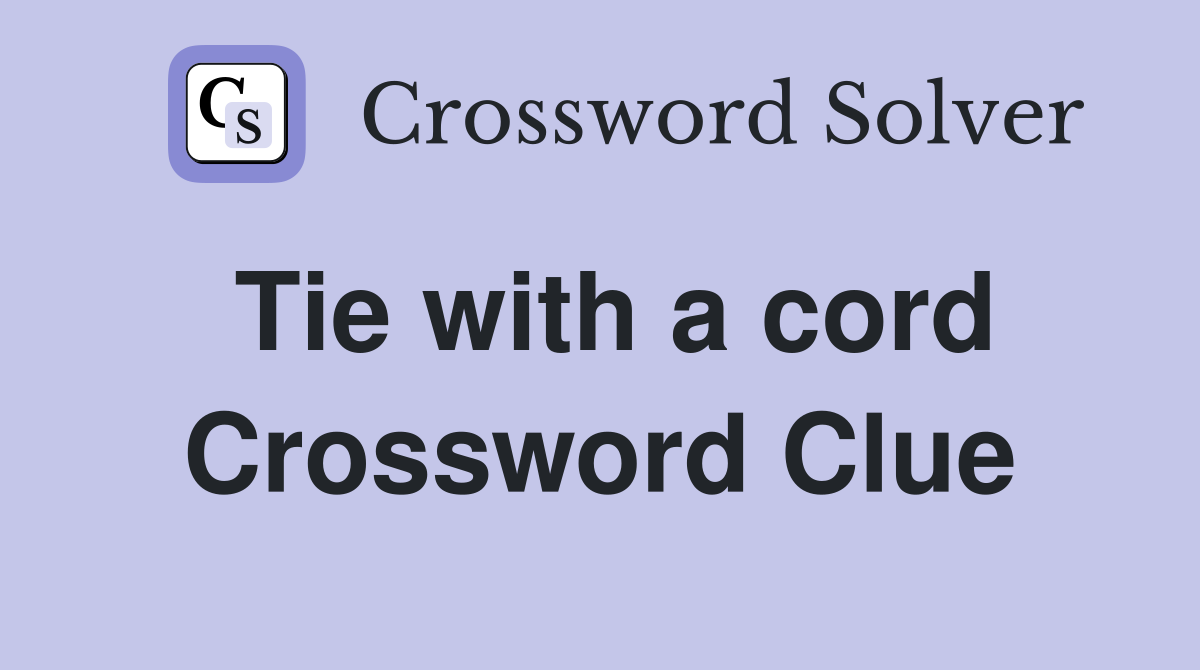 Tie with a cord Crossword Clue