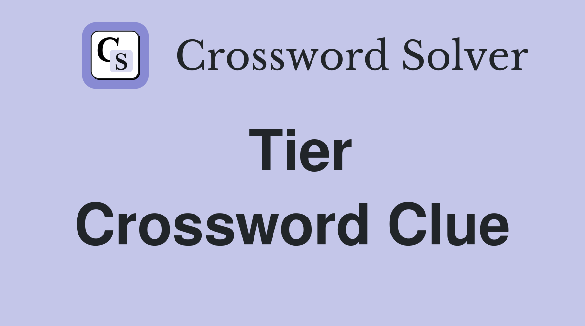Tier Crossword Clue