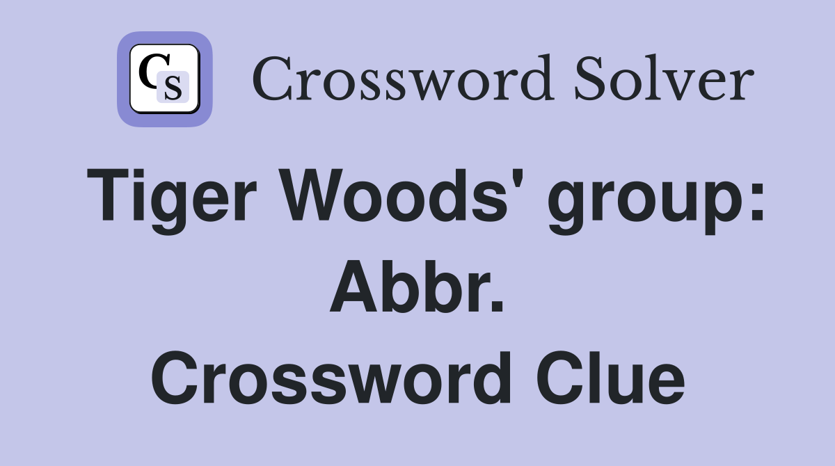 Tiger Woods' group: Abbr. Crossword Clue