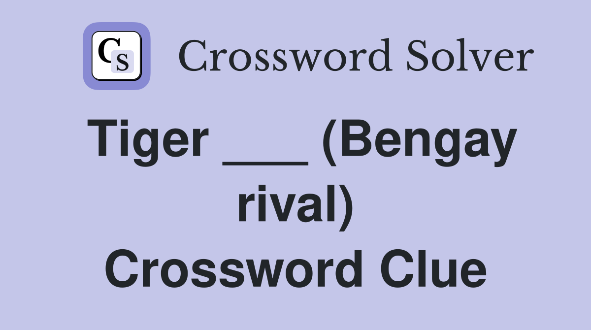 Tiger ___ (Bengay rival) Crossword Clue