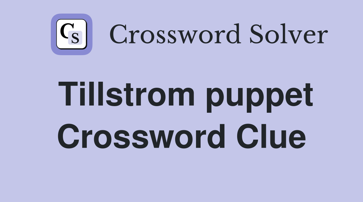 Tillstrom puppet Crossword Clue