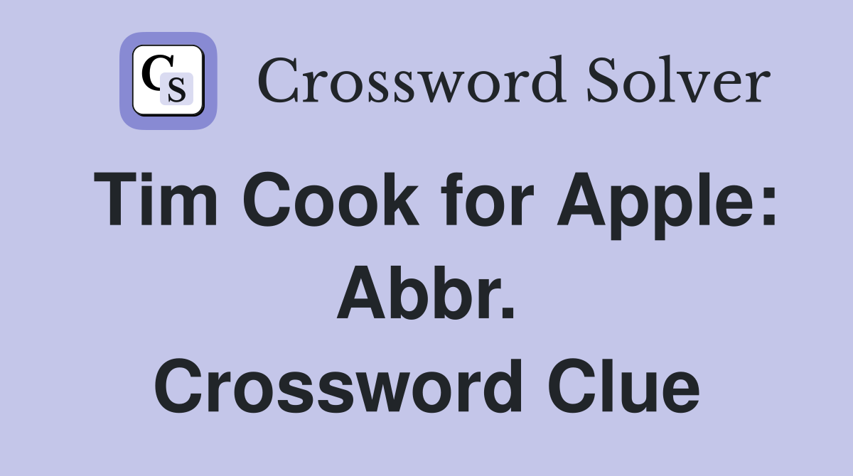 Tim Cook for Apple: Abbr. Crossword Clue