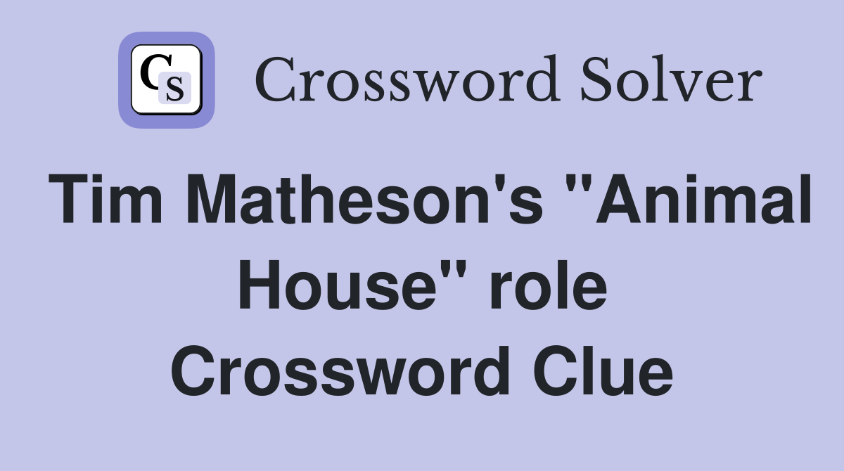 Tim Matheson's "Animal House" role Crossword Clue
