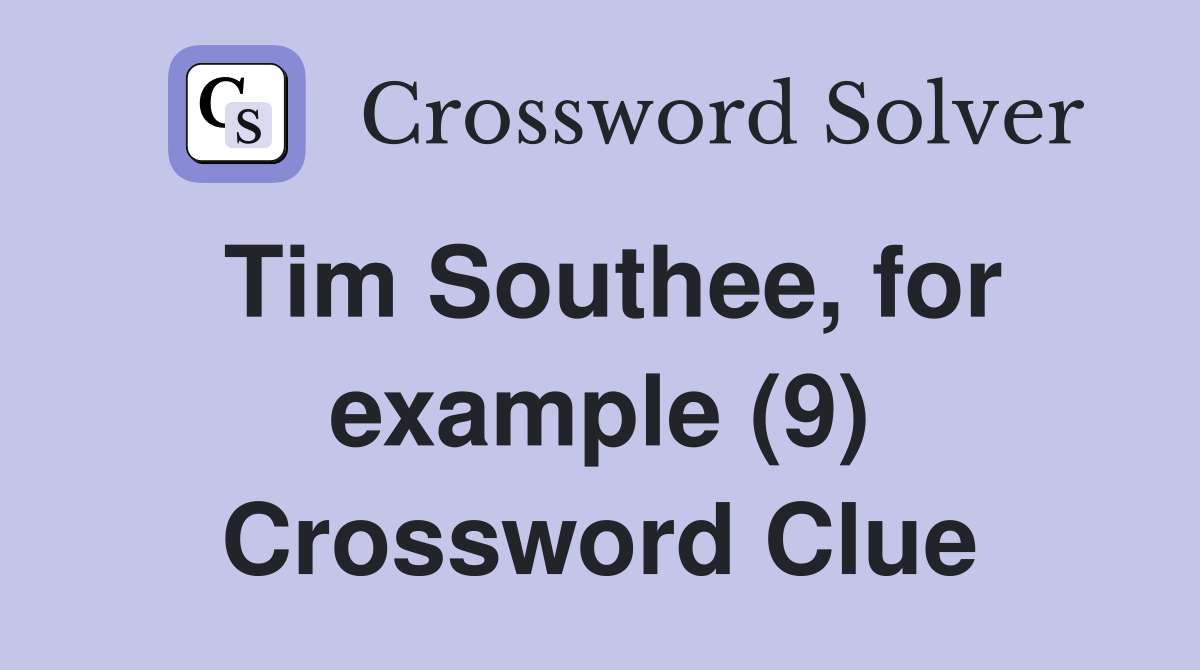 Tim Southee, for example (9) Crossword Clue