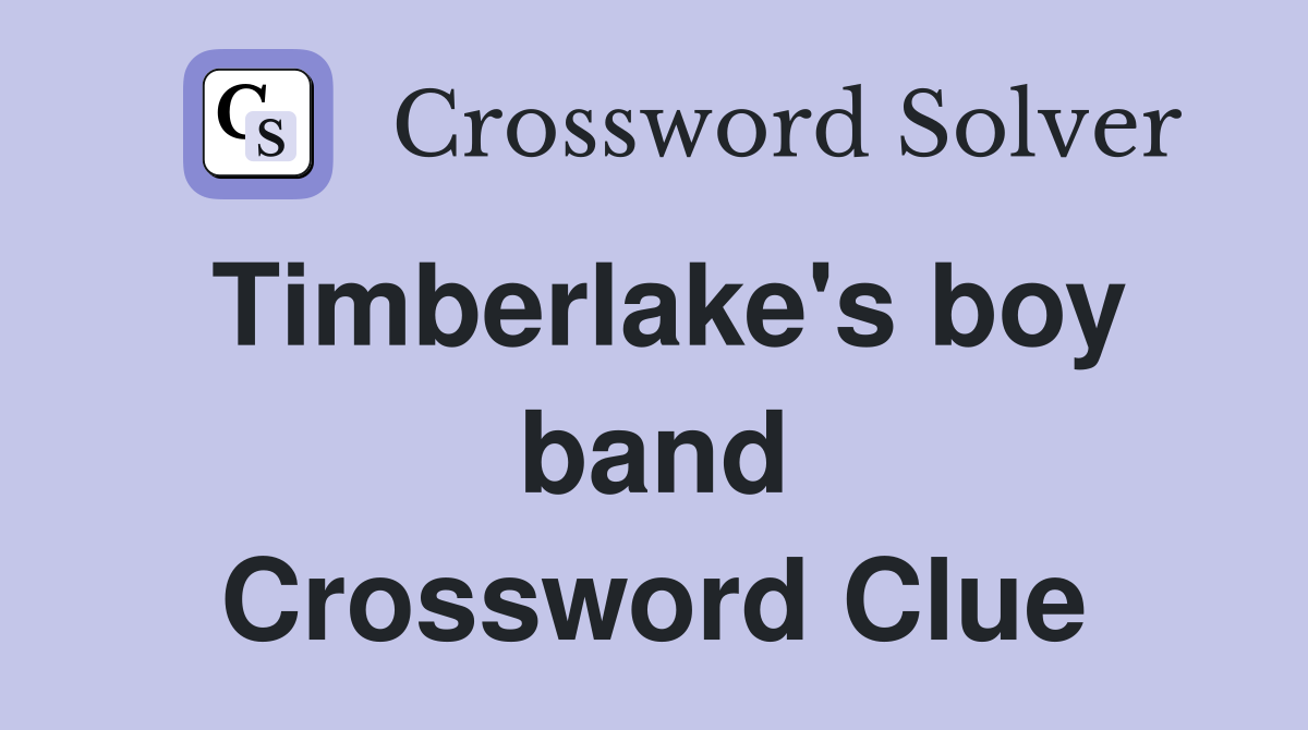 Timberlake's boy band Crossword Clue