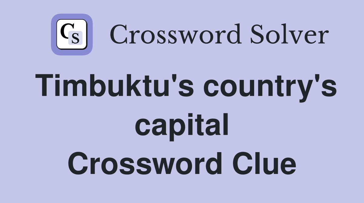 Timbuktu's country's capital Crossword Clue