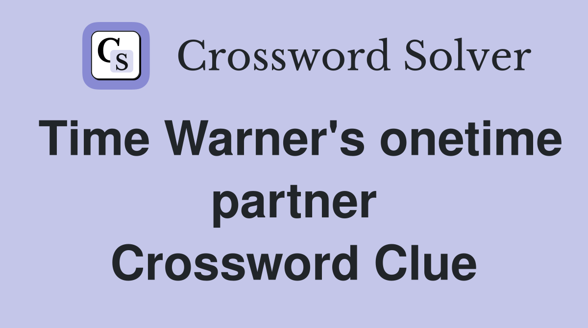 Time Warner's onetime partner Crossword Clue
