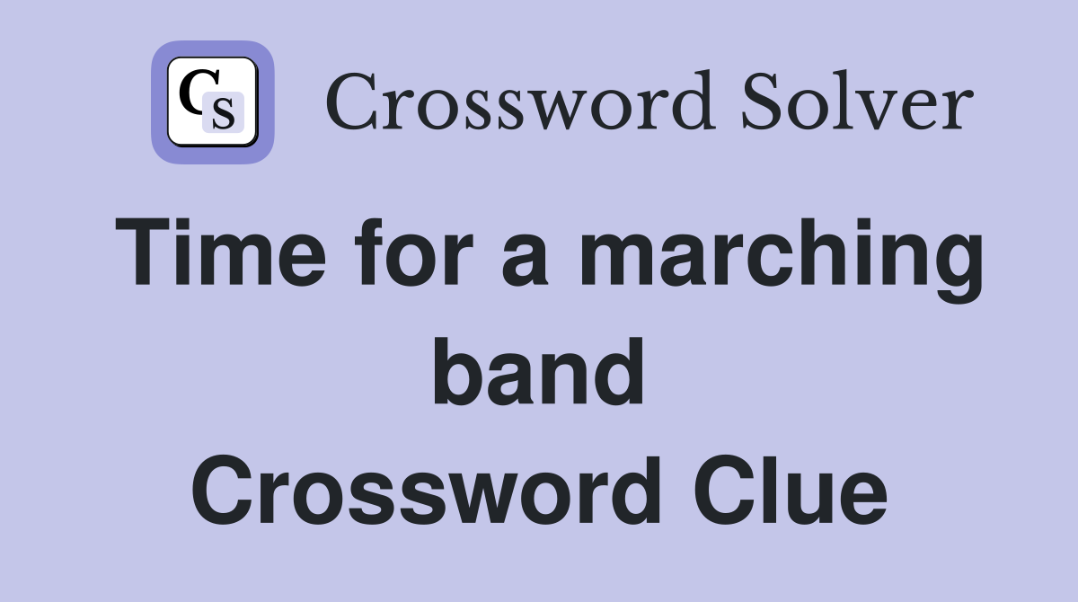 Time for a marching band Crossword Clue