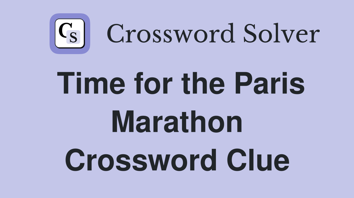 Time for the Paris Marathon Crossword Clue