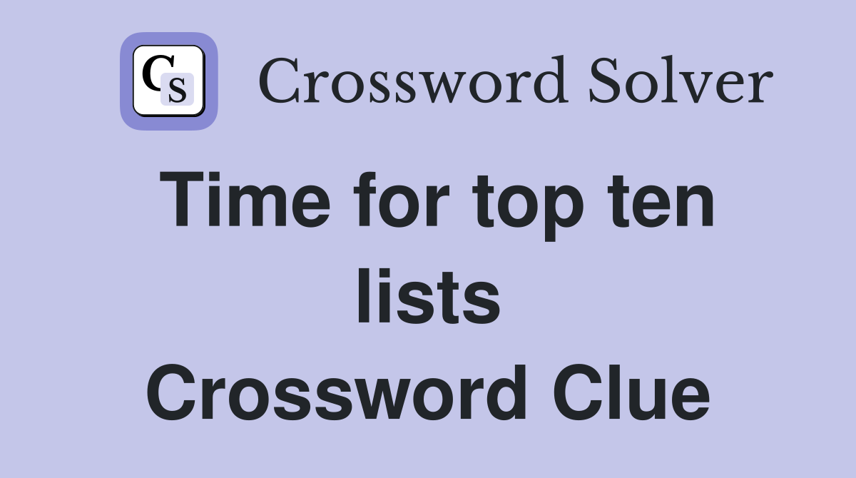 Time for top ten lists Crossword Clue