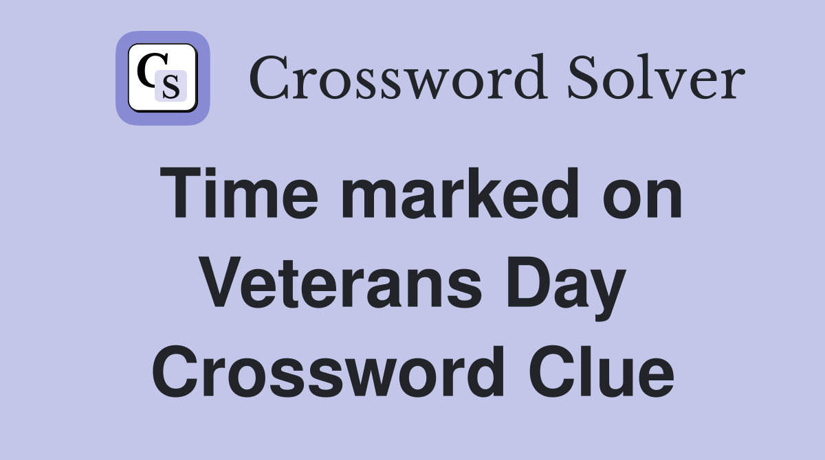 Time marked on Veterans Day Crossword Clue