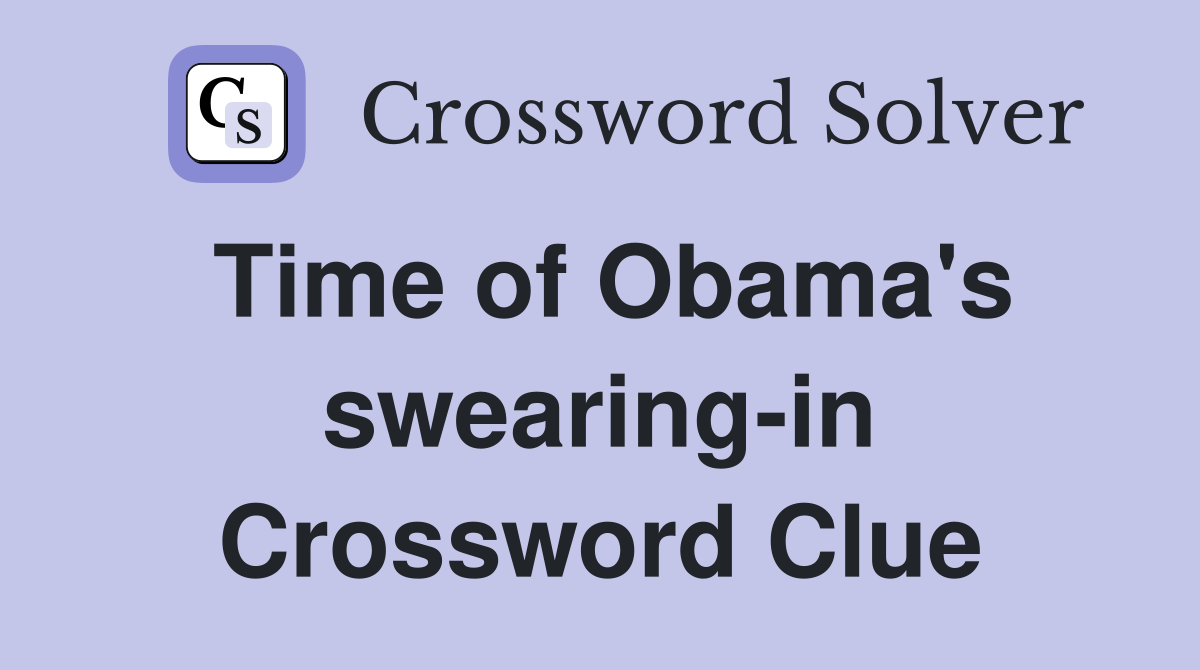 Time of Obama's swearing-in Crossword Clue