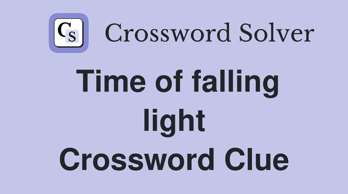 Time of falling light Crossword Clue