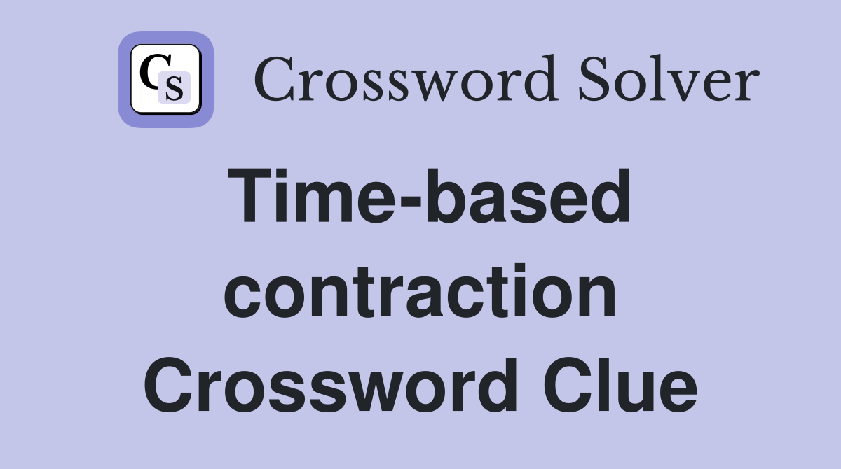 Time-based contraction Crossword Clue