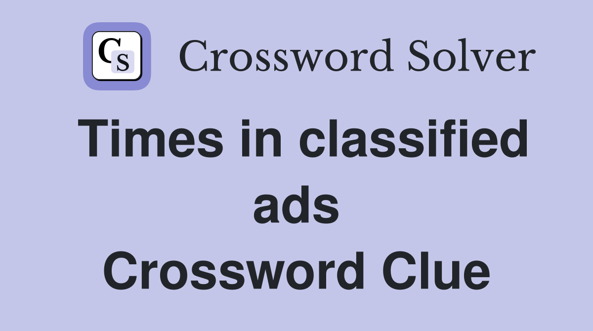 Times in classified ads Crossword Clue