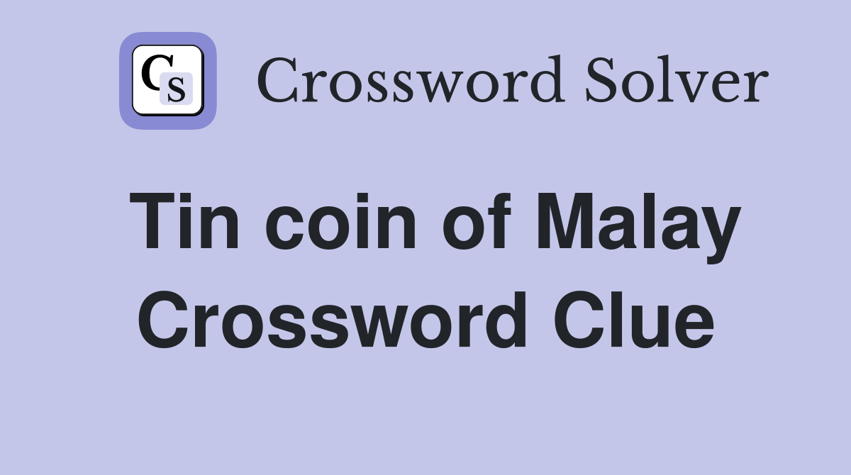 Tin coin of Malay Crossword Clue