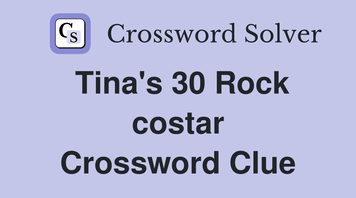 Tina's 30 Rock costar Crossword Clue