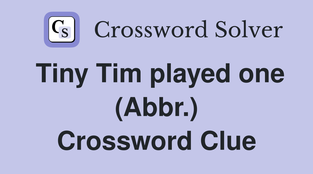 Tiny Tim played one (Abbr.) Crossword Clue