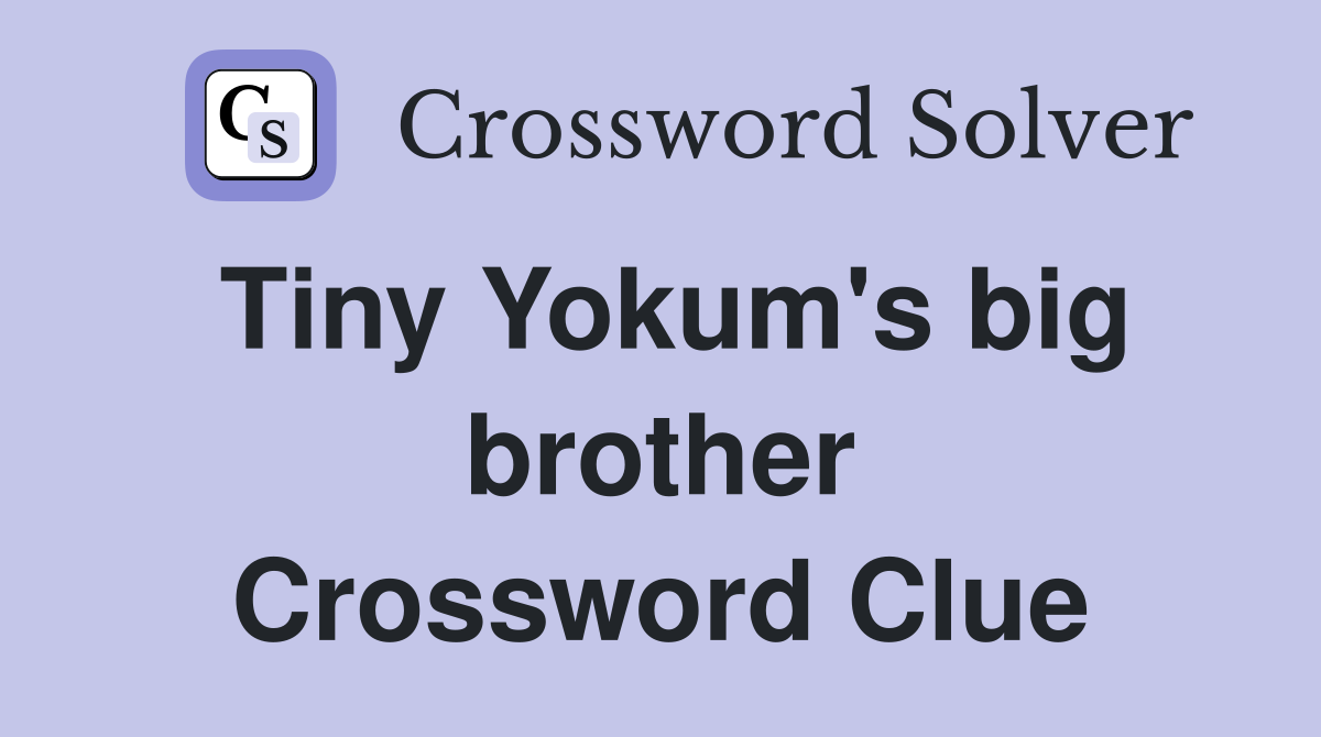 Tiny Yokum's big brother Crossword Clue