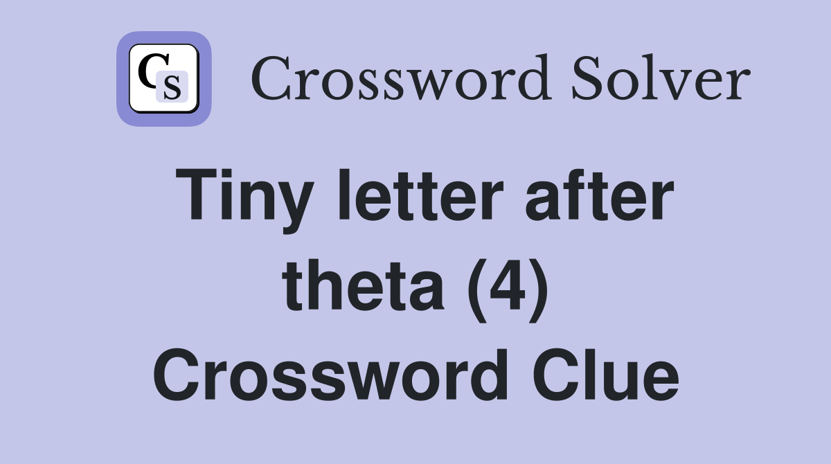 Tiny letter after theta (4) Crossword Clue