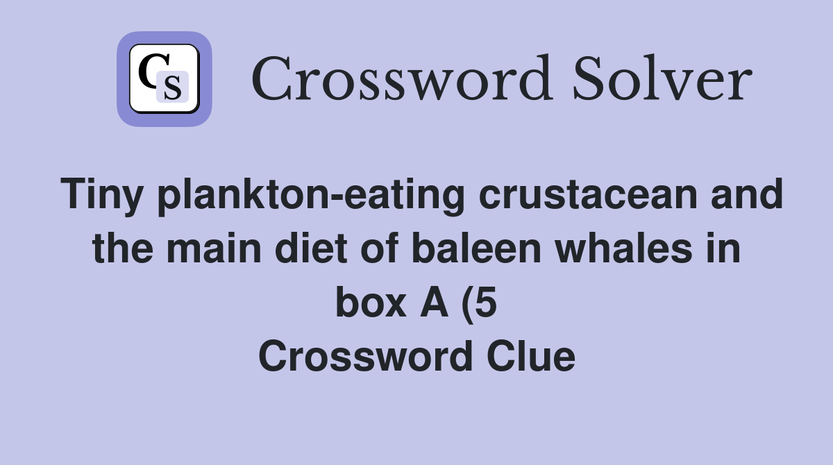 Tiny plankton eating crustacean and the main diet of baleen whales in Tiny plankton eating crustacean and the main diet of baleen whales in
