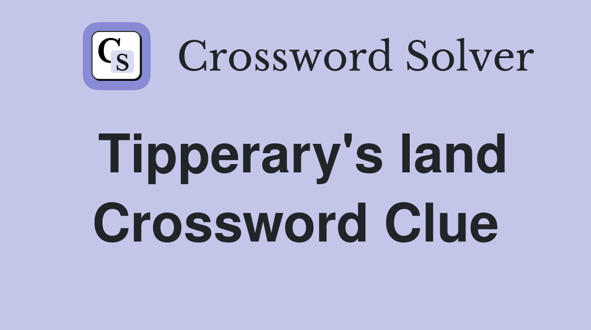 Tipperary's land Crossword Clue
