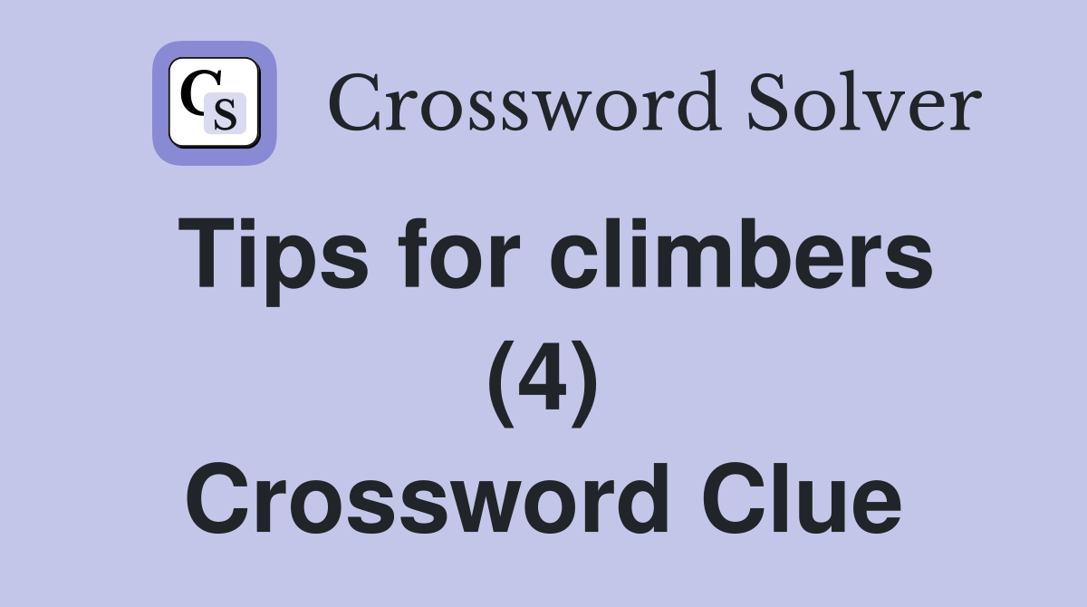 Tips for climbers (4) Crossword Clue