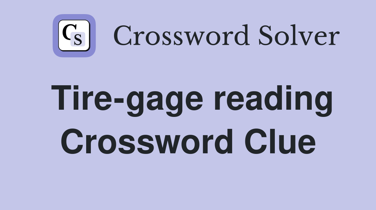 Tire-gage reading Crossword Clue