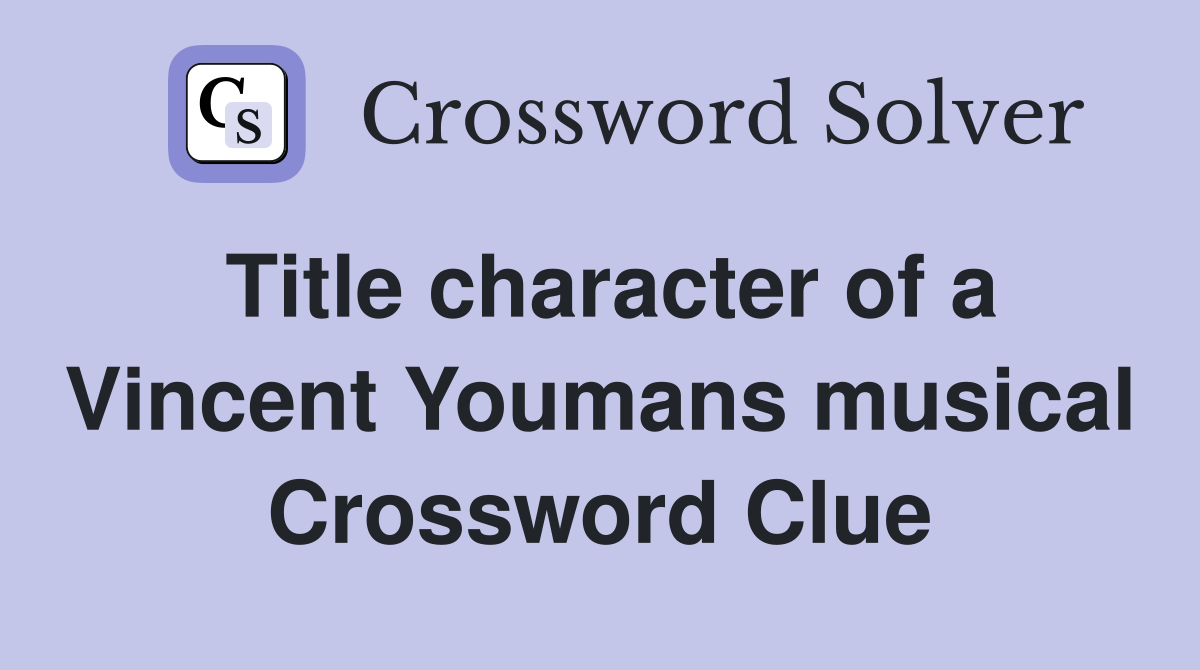 Title character of a Vincent Youmans musical Crossword Clue