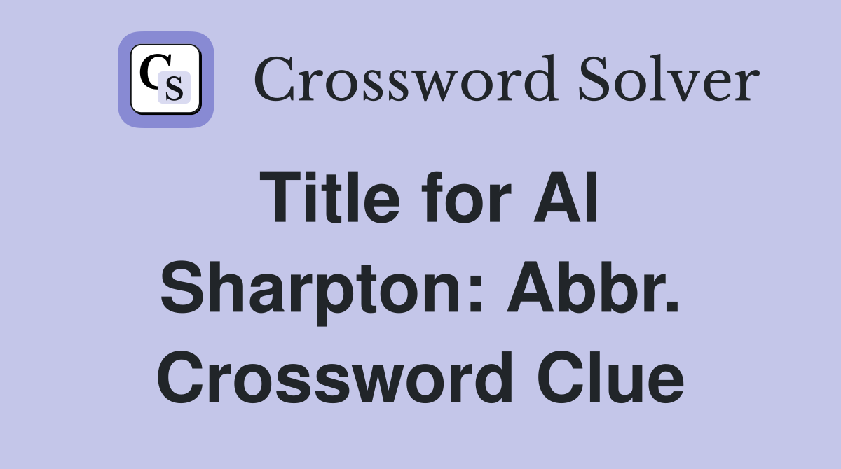 Title for Al Sharpton: Abbr. Crossword Clue