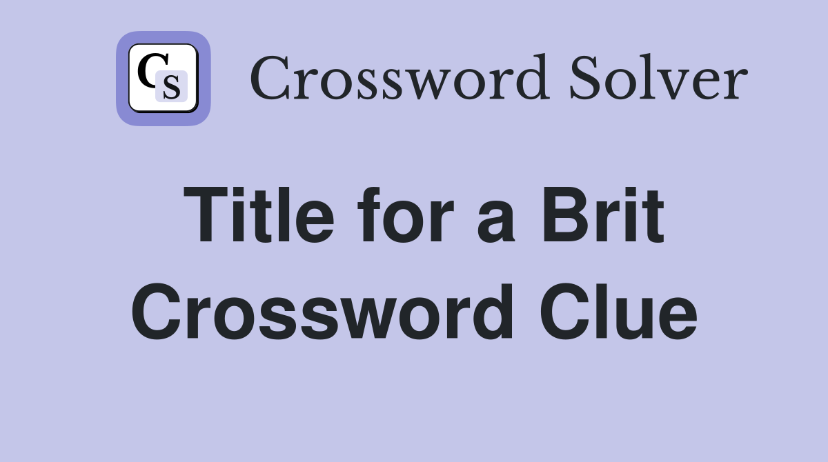 Title for a Brit Crossword Clue