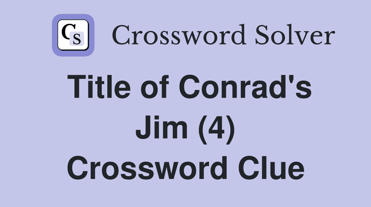 Title of Conrad's Jim (4) Crossword Clue