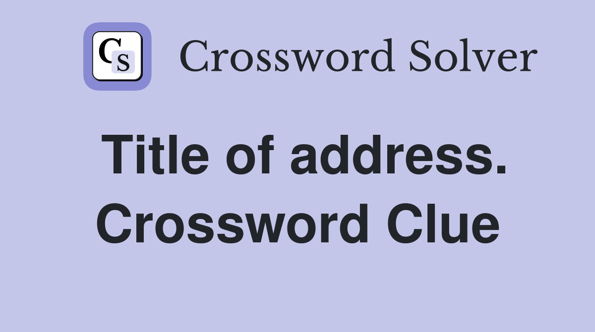 Title of address. Crossword Clue
