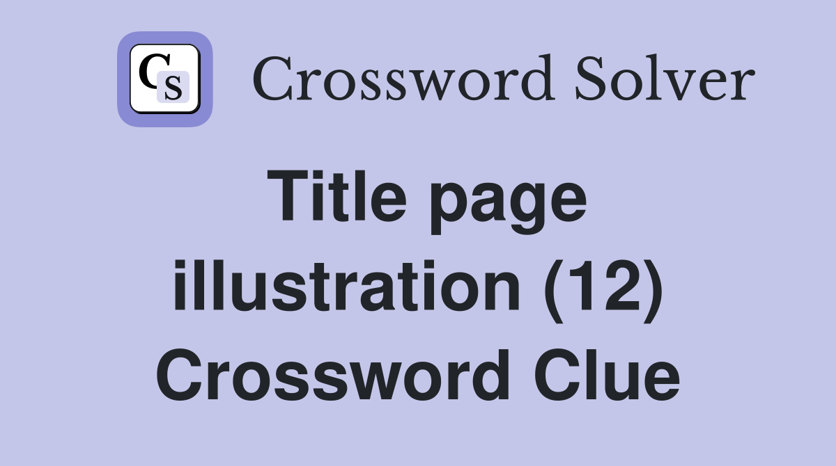 Title page illustration (12) Crossword Clue