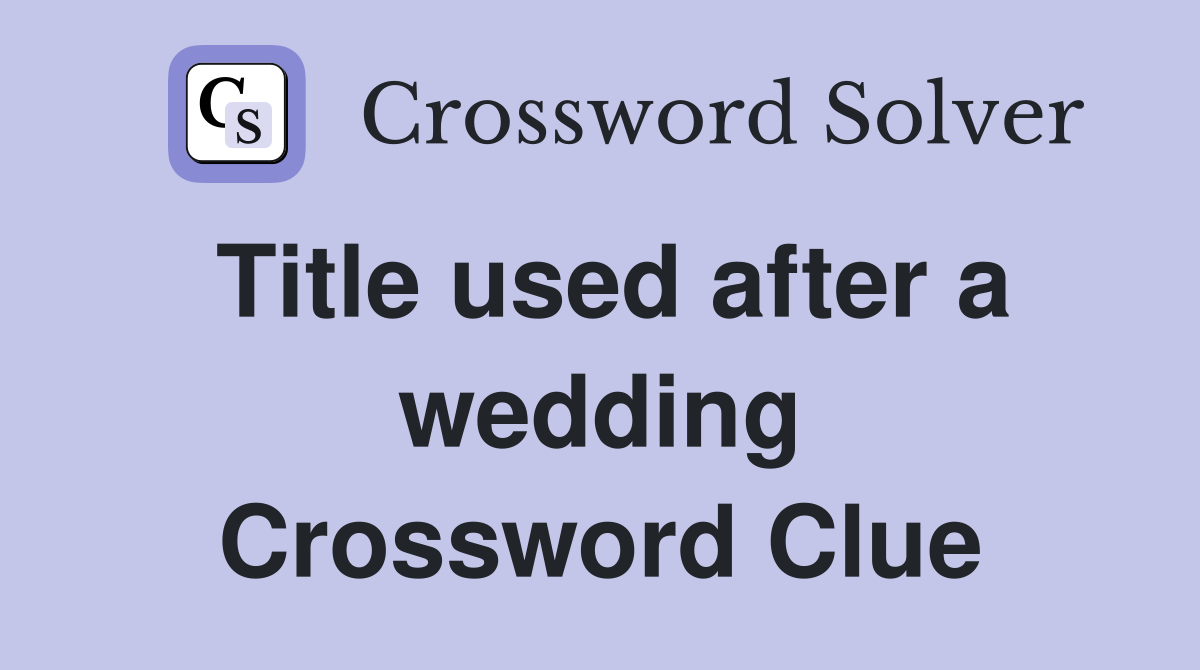 Title used after a wedding Crossword Clue