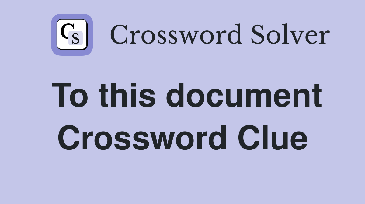 To this document Crossword Clue