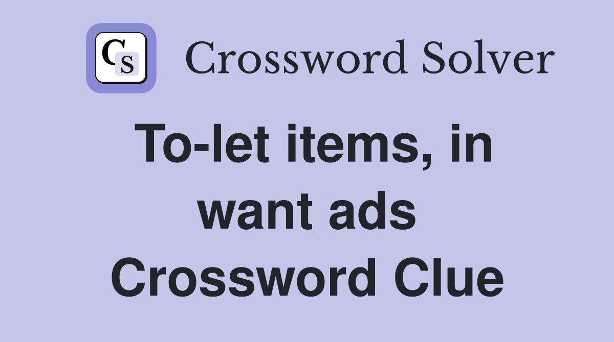 To-let items, in want ads Crossword Clue