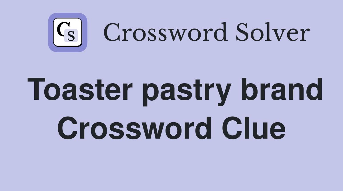Toaster pastry brand Crossword Clue