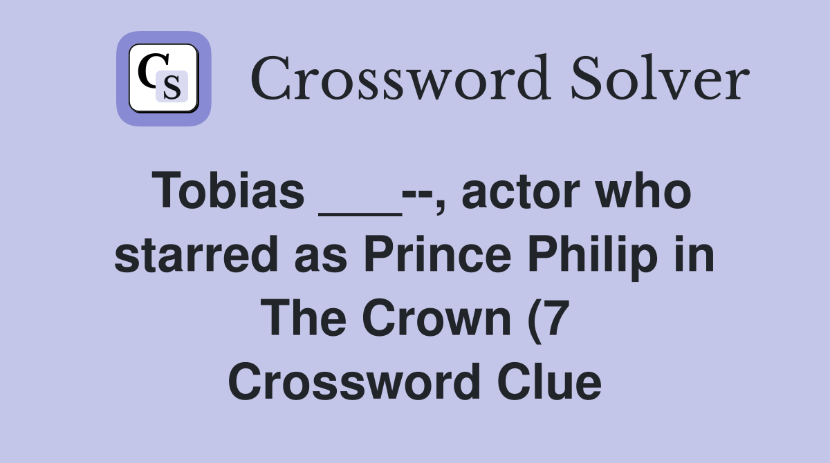 Tobias actor who starred as Prince Philip in The Crown (7 Tobias actor who starred as Prince Philip in The Crown (7