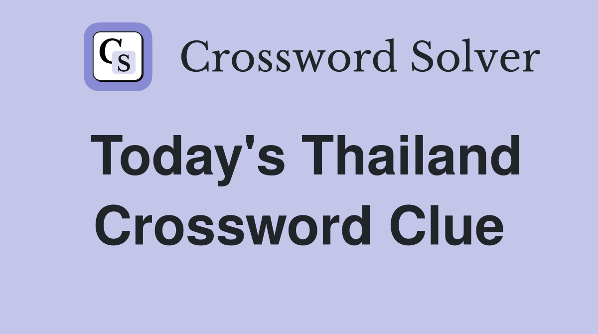 Today's Thailand Crossword Clue