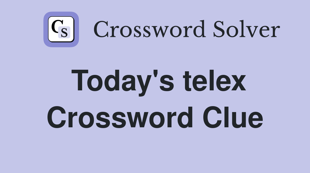 Today's telex Crossword Clue