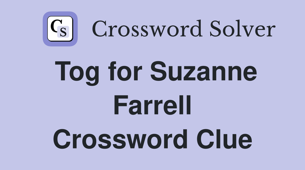 Tog for Suzanne Farrell Crossword Clue