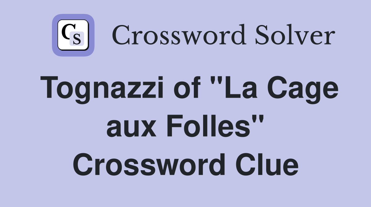 Tognazzi of "La Cage aux Folles" Crossword Clue
