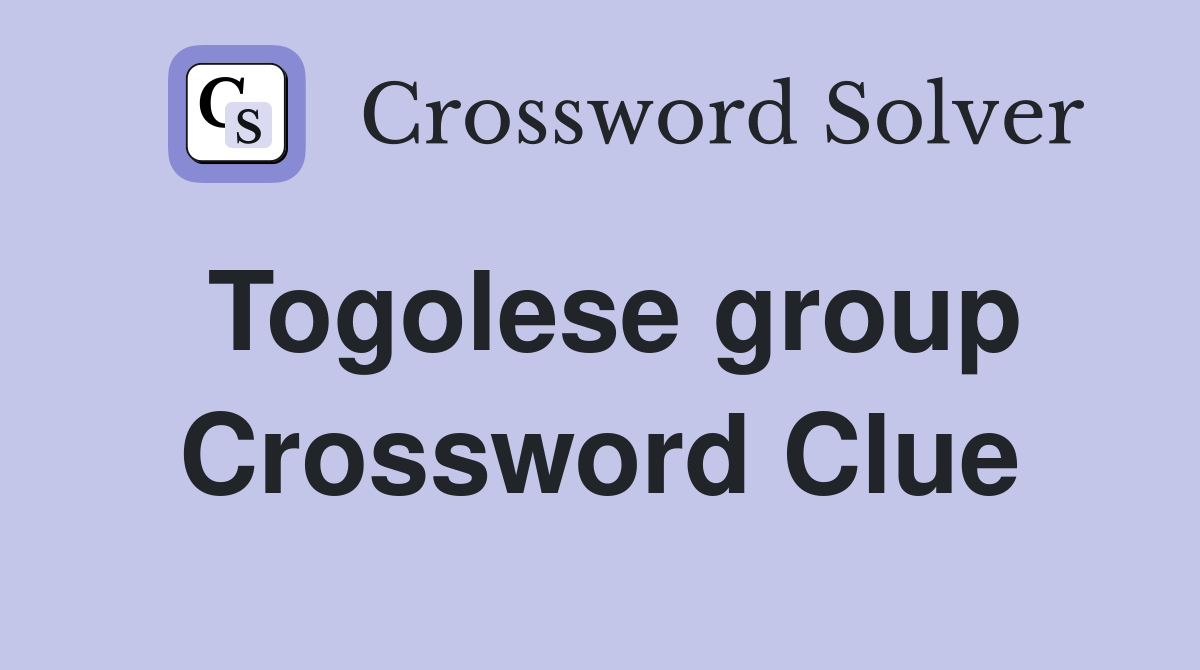Togolese group Crossword Clue