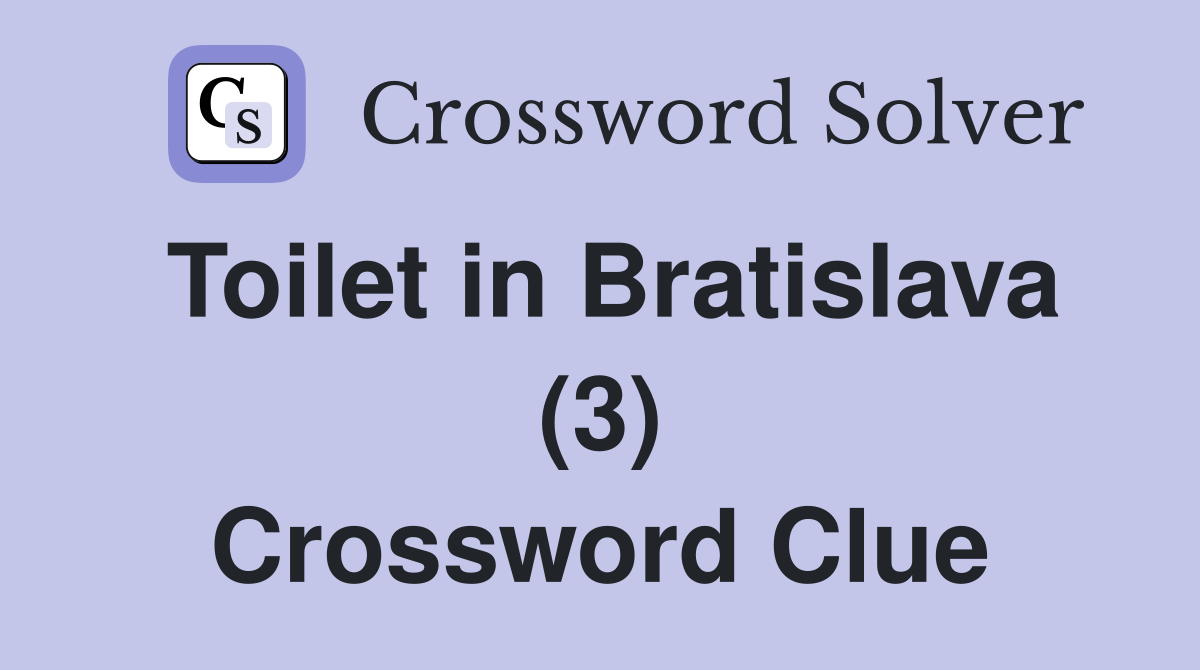 Toilet in Bratislava (3) Crossword Clue