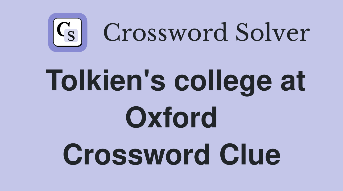 Tolkien's college at Oxford Crossword Clue