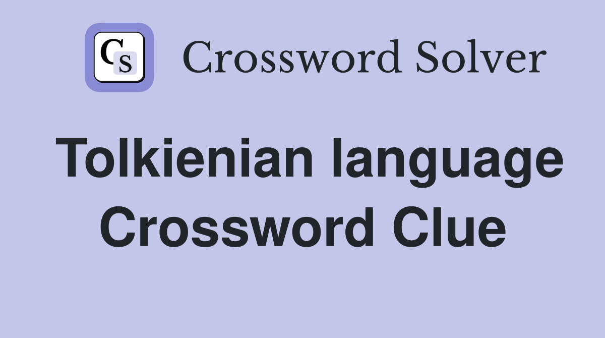 Tolkienian language Crossword Clue