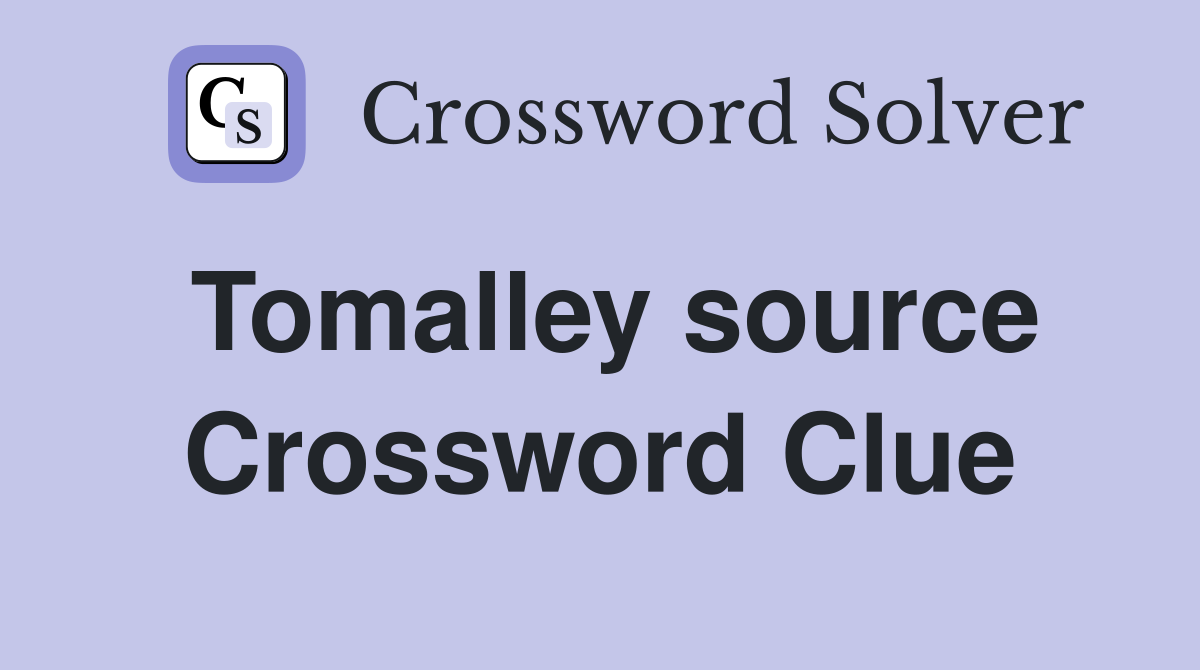Tomalley source Crossword Clue