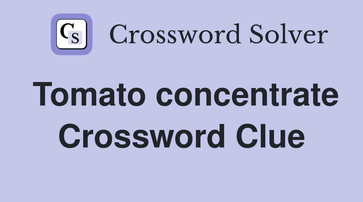 Tomato concentrate Crossword Clue